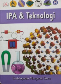 ENSIKLOPEDIA MENGENAL SAINS : IPA dan Teknologi